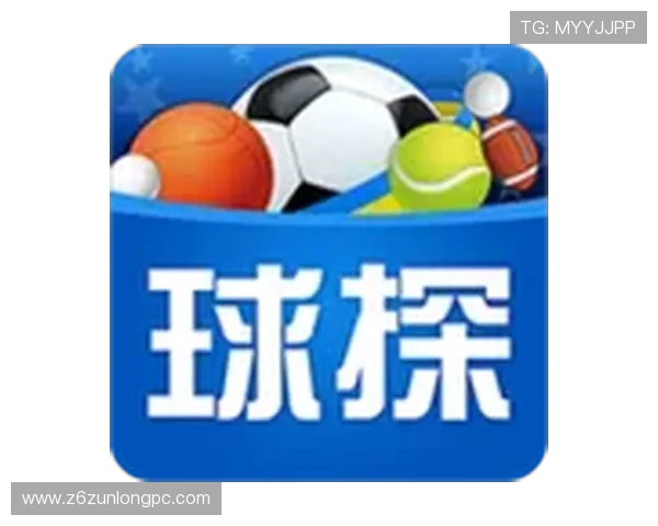 球探体育app官网下载苹果版最新版本更新内容介绍，掌握第一手体育资讯
